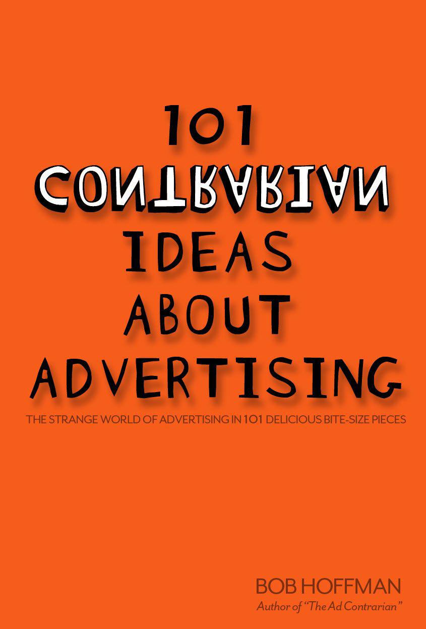 Cover of 101 Contrarian Ideas About Advertising