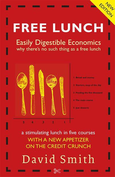 Cover of Free Lunch: Easily Digestible Economics
