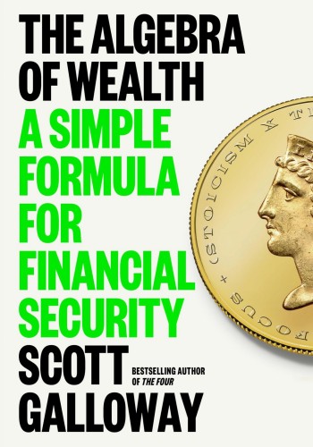 Cover of The Algebra of Wealth: A Simple Formula for Financial Security
