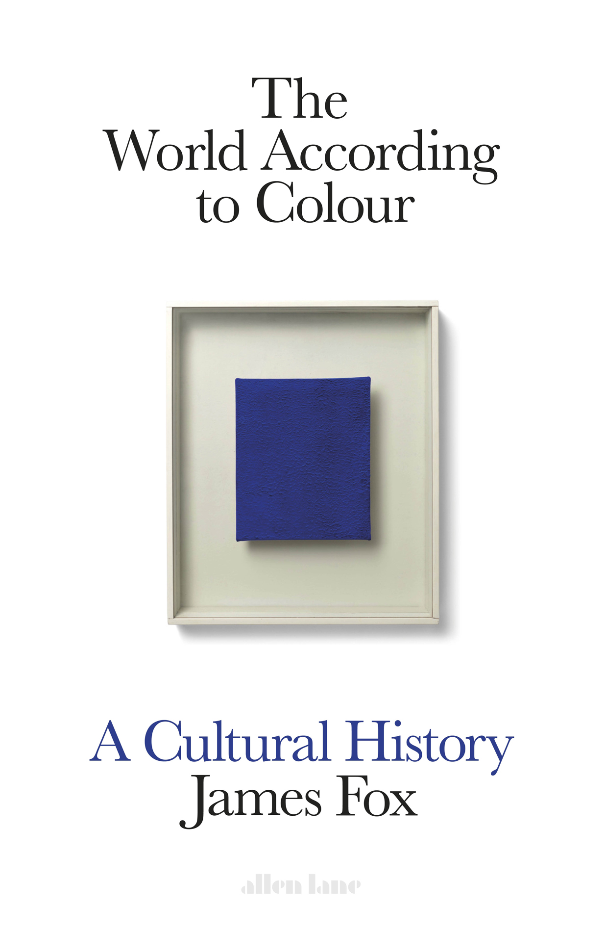 Cover of The World According to Colour: A Cultural History