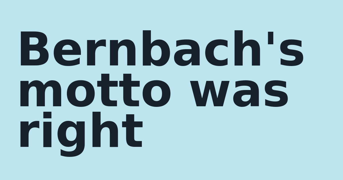 Bernbach's motto was right